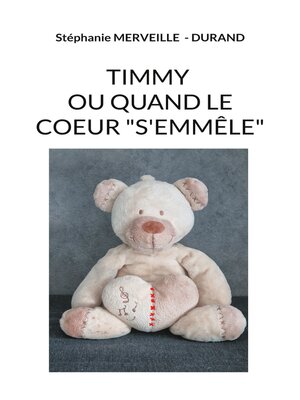 cover image of Timmy ou quand le cœur s'emmêle